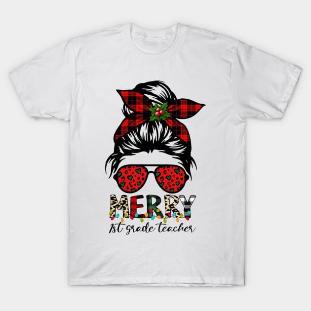 Merry 1st Grade Teacher Messy Bun Merry Christmas T-Shirt by Magazine